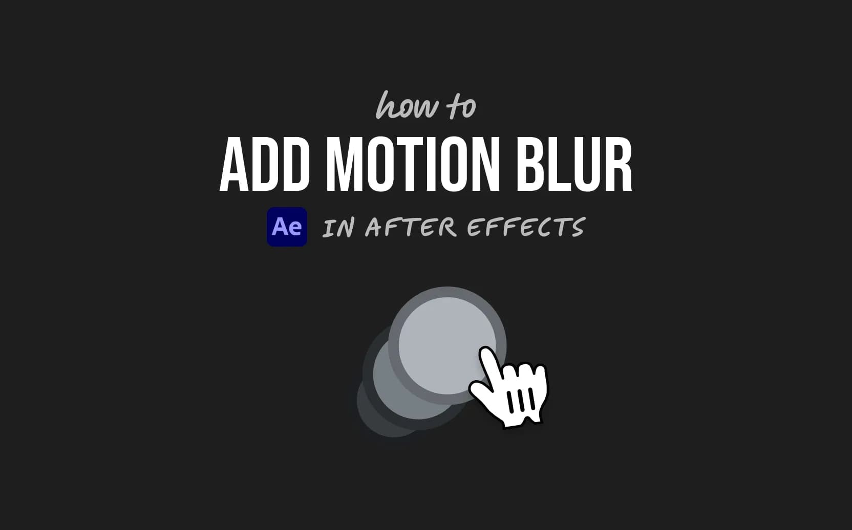 How to Add Motion Blur in After Effects (3 Easy Steps)