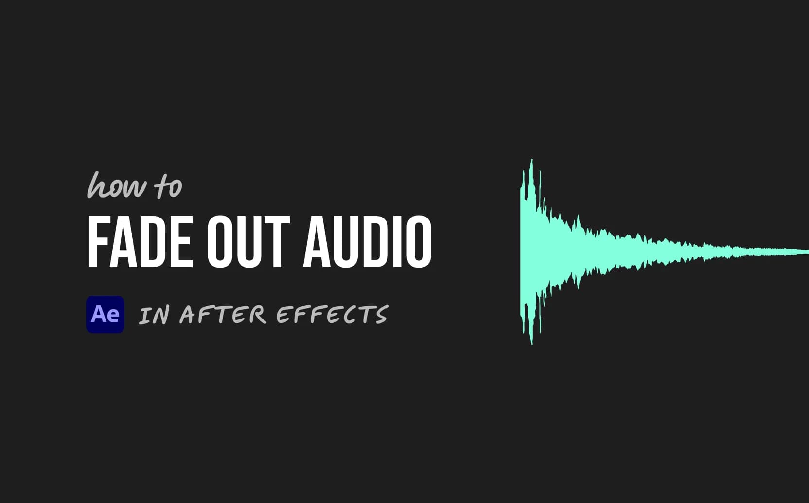 How to Fade Out Audio in After Effects (Quick Method)