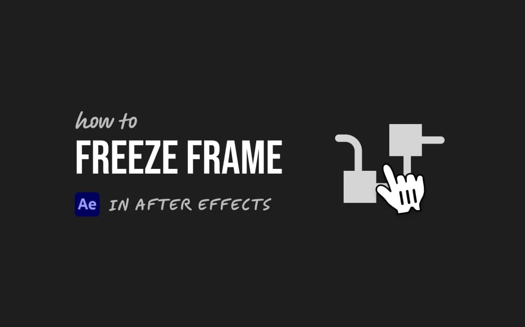 How to Freeze Frame in After Effects