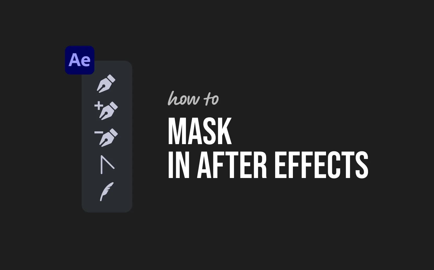 How to Mask in After Effects (4 Simple Steps)