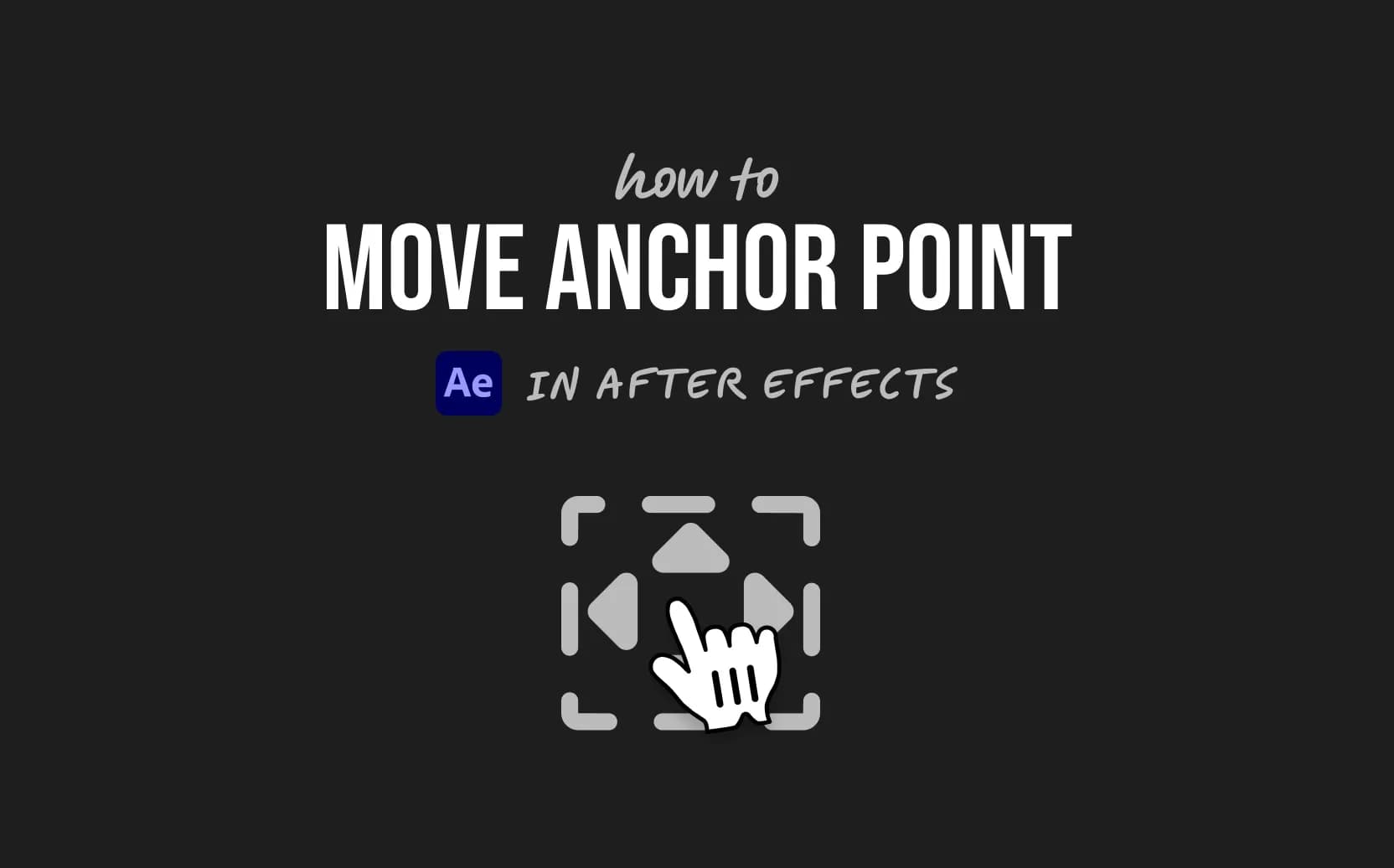 How to Move Anchor Point in After Effects (3 Simple Steps)