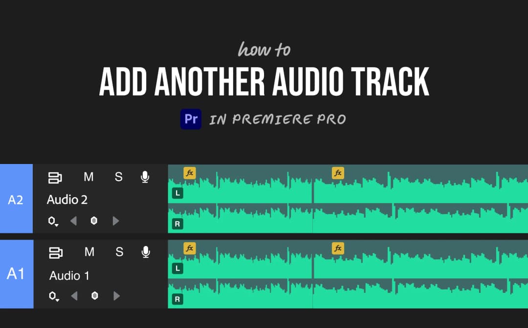 How to add another audio track in premiere pro