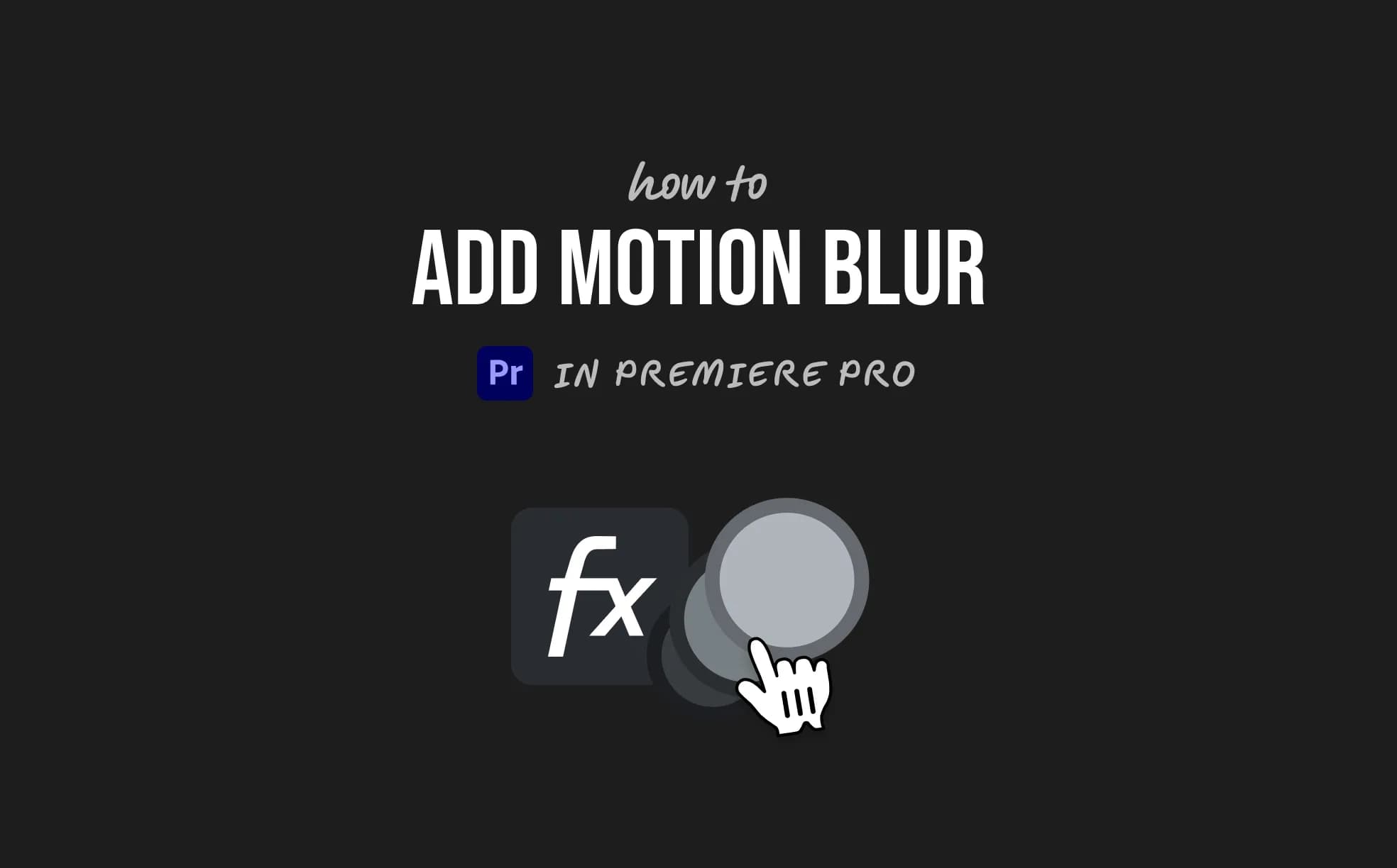 How to Add Motion Blur in Premiere Pro (Using Transform Effect)