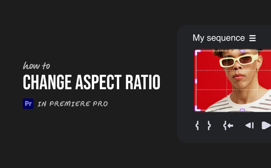 How to change aspect ratio in premiere pro