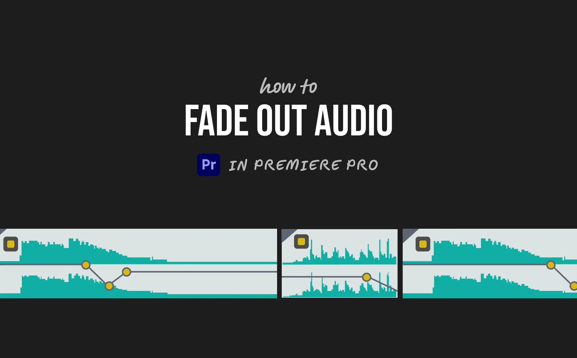 How to Fade Out Audio in Premiere Pro (2 Easy Ways)