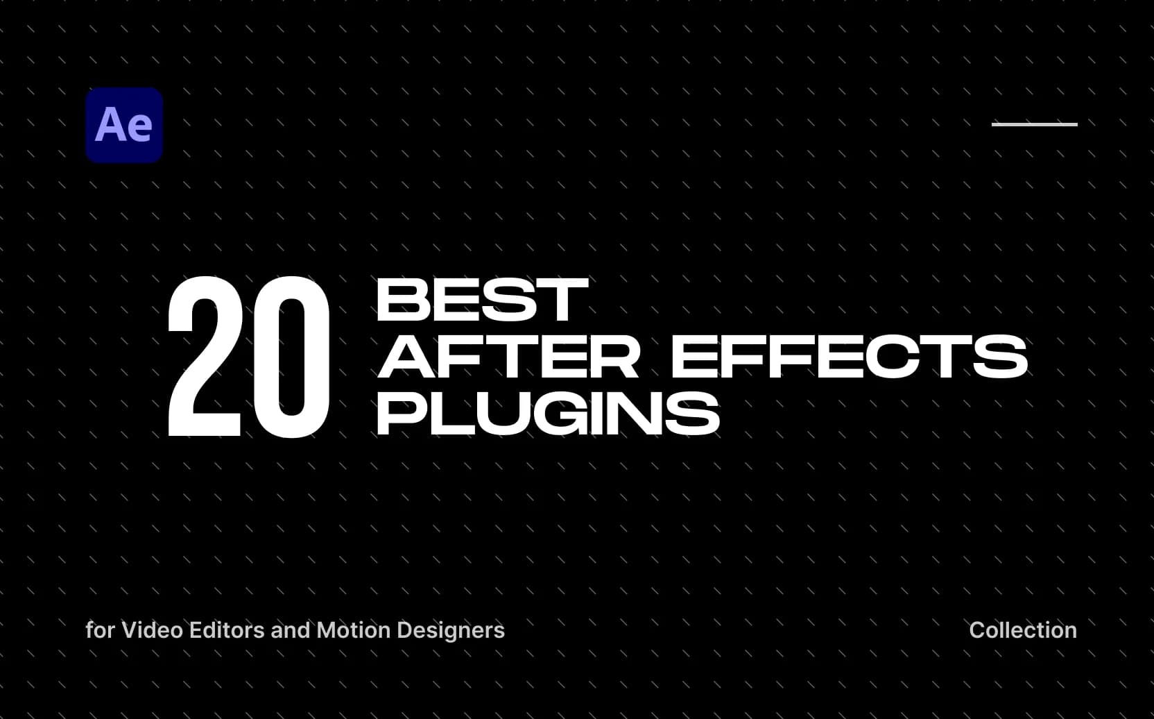 20 Best After Effects Plugins for Video Editors and Motion Designers
