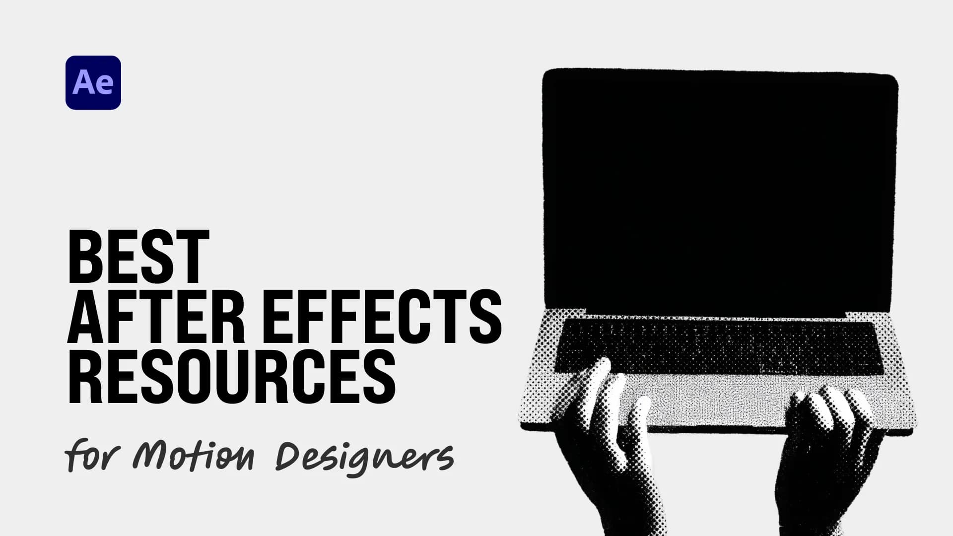 15 Best After Effects Resources Every Motion Designer Should Bookmark (2026)