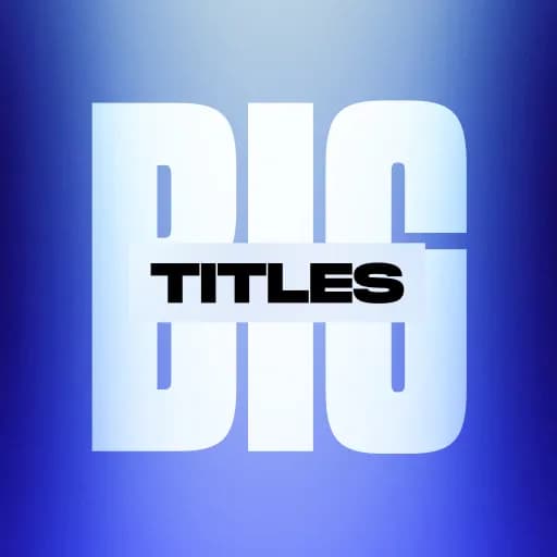 Big Titles