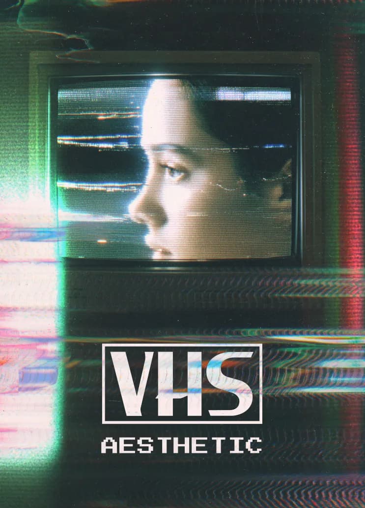 VHS Aesthetic
