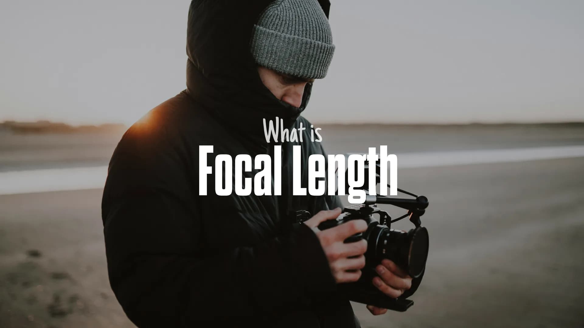 What Is Focal Length? The Easy Guide for Video Beginners